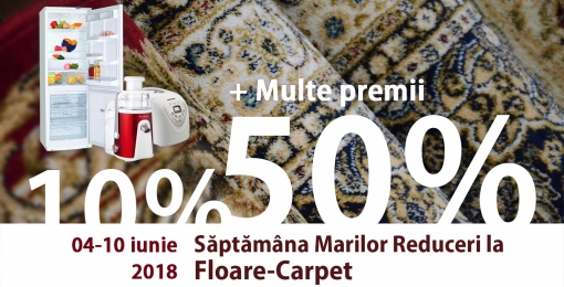 Târg de covoare : „Săptămâna Marilor Reduceri la Floare-Carpet ”